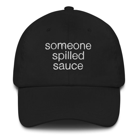 Someone Spilled Sauce Hat